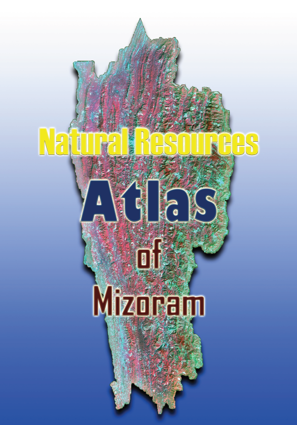 Natural Resources Atlas of Mizoram